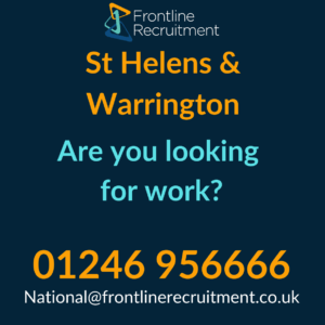Image promoting job opportunities in St Helens and Warrington by Frontline Recruitment, featuring text "Are you looking for work?" with contact details.